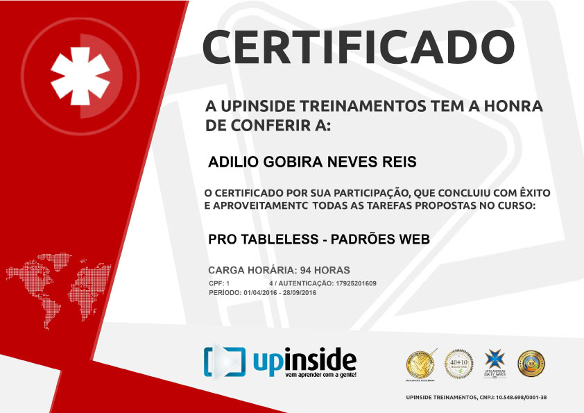 Certificado de Adilio Gobira Neves Reis no curso Pro Tableless - Padrões Web na UpInside Treinamentos